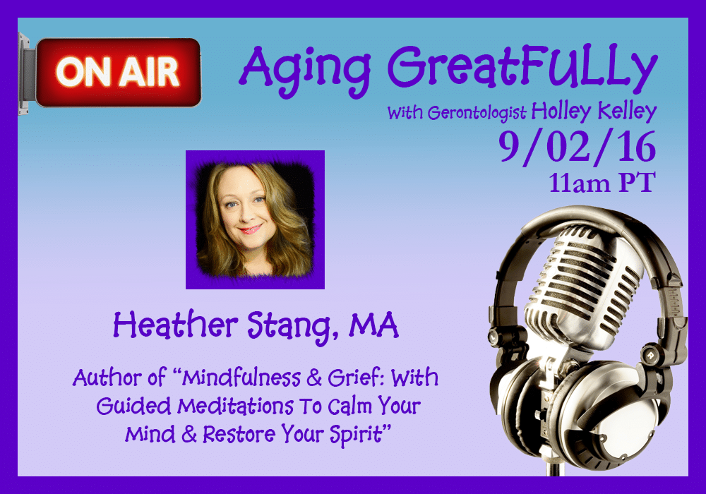 heather stang mindfulness aging greatfully