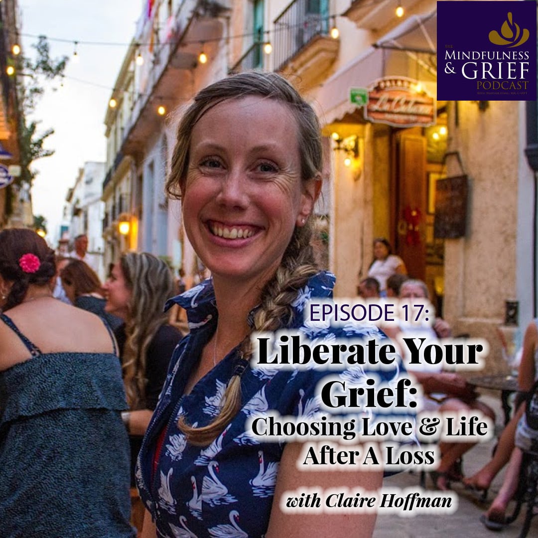 Liberate Your Grief with Claire Hoffman