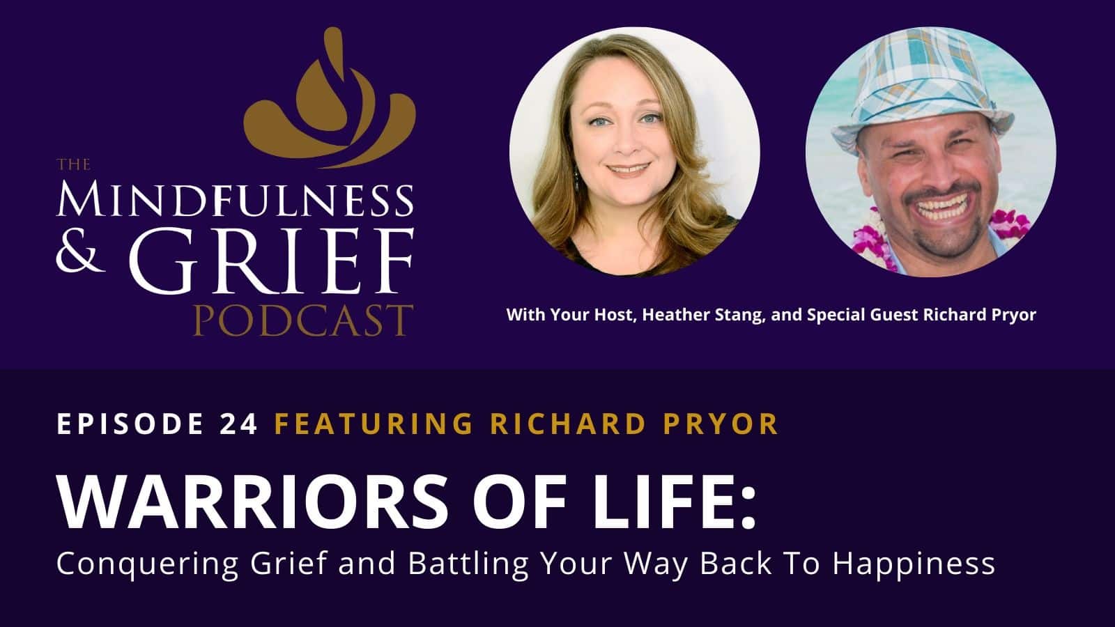 Warriors of Life Conquering Grief Richie Pryor
